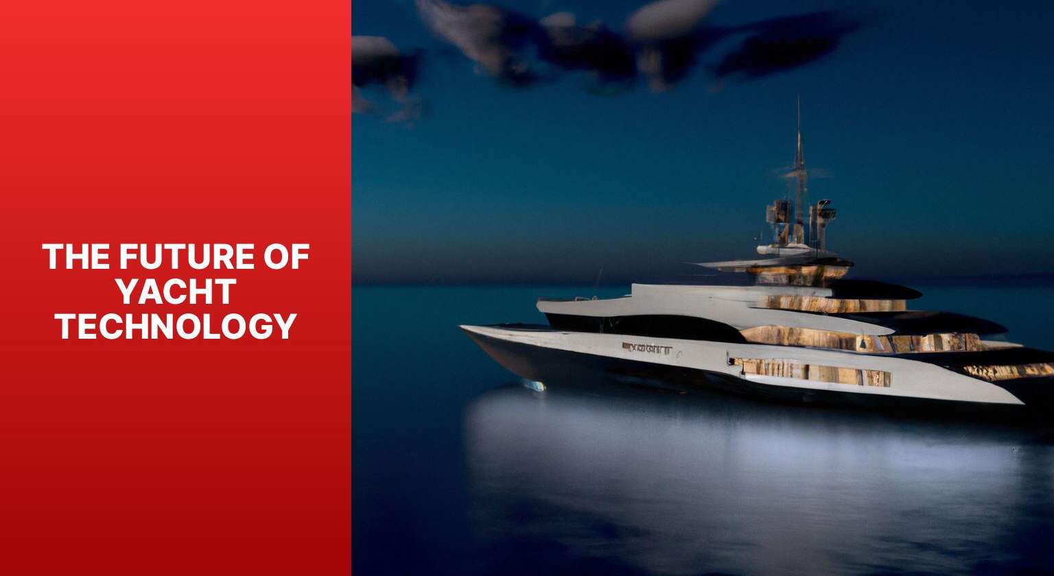 The Evolution of Yacht Automation: Exploring the Future of Yacht Automation in 2024